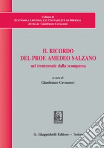 Il ricordo del Prof. Amedeo Salzano nel trentennale dalla scomparsa. E-book. Formato EPUB ebook di Gianfranco Cavazzoni