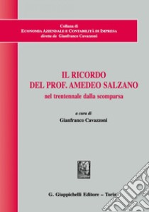 Il ricordo del Prof. Amedeo Salzano nel trentennale dalla scomparsa. E-book. Formato PDF ebook di Gianfranco Cavazzoni