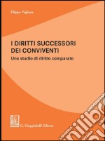 I diritti successori dei conviventi: Uno studio di diritto comparato. E-book. Formato PDF ebook