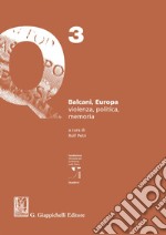 Balcani, Europa, violenza, politica, memoria. E-book. Formato EPUB ebook