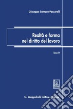 Realtà e forma nel diritto del lavoro - e-Book: Tomo IV. Saggi di diritto del lavoro (2018-2022). E-book. Formato PDF ebook