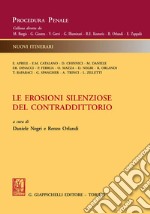 Le erosioni silenziose del contraddittorio. E-book. Formato EPUB ebook