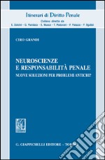 Neuroscienze e responsabilità penale: Nuove soluzioni per problemi antichi?. E-book. Formato EPUB ebook