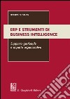 ERP e strumenti di Business Intelligence: supporto gestionale e impatto organizzativo. E-book. Formato EPUB ebook