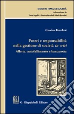 Poteri e responsabilità nella gestione di società in crisi: Allerta, autofallimento e bancarotta. E-book. Formato EPUB ebook