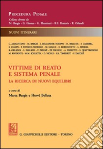 Vittime di reato e sistema penale: La ricerca di nuovi equilibri. E-book. Formato PDF ebook di AA.VV.
