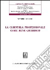 La clientela professionale come bene giuridico. E-book. Formato PDF ebook