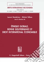 Éthique globale, bonne gouvernance et droit international économique. E-book. Formato EPUB ebook