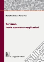 Turismo: Teoria economica e applicazioni. E-book. Formato EPUB ebook