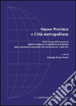 Nuove province e città metropolitane: Atti del Convegno dell'Unione Province Lombarde, Milano, 15 aprile 2016. E-book. Formato PDF ebook