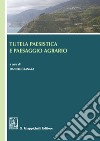 Tutela paesistica e paesaggio agrario. E-book. Formato EPUB ebook