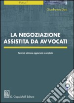 La negoziazione assistita da avvocati. E-book. Formato EPUB ebook