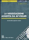 La negoziazione assistita da avvocati. E-book. Formato EPUB ebook di Gianfranco Dosi