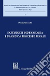 Fattispecie indennitaria e danno da processo penale. E-book. Formato PDF ebook