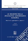Le Regioni nella multilevel governance europea: Sussidiarietà, partecipazione, prossimità. E-book. Formato EPUB ebook