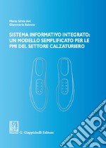 Sistema informativo integrato: un modello semplificato per le PMI del settore calzaturiero. E-book. Formato PDF ebook