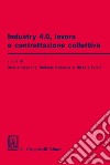Industry 4.0, lavoro e contrattazione collettiva. E-book. Formato EPUB ebook