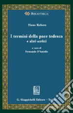 I termini della pace tedesca e altri scritti. E-book. Formato PDF ebook