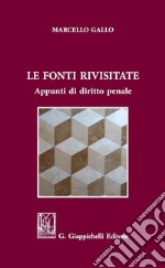 Le fonti rivisitate: Appunti di diritto penale. E-book. Formato PDF ebook