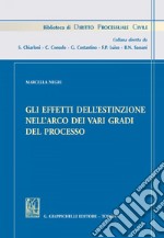 Gli effetti dell'estinzione nell'arco dei vari gradi del processo. E-book. Formato EPUB ebook