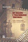 Riti religiosi e trasformazioni territoriali. E-book. Formato PDF ebook