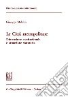 Le città metropolitane: Dimensione costituzionale e attuazione statutaria. E-book. Formato PDF ebook