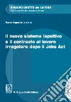 Il nuovo sistema ispettivo e il contrasto al lavoro irregolare dopo il Jobs Act. E-book. Formato EPUB ebook