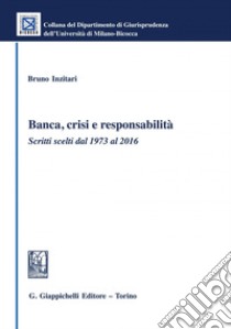 Banca, crisi e responsabilità. E-book. Formato PDF ebook di Bruno Inzitari