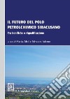 Il futuro del polo petrolchimico siracusano: Tra bonifiche e riqualificazione. E-book. Formato PDF ebook