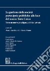 La gestione delle società partecipate pubbliche alla luce del nuovo Testo Unico: Verso un nuovo paradigma pubblico - privato. E-book. Formato PDF ebook