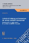 L’attività di lobbying sull’emanazione dei principi contabili internazionali - e-Book: Evidenze empiriche dal processo di approvazione dell’IFRS 16-Leases. E-book. Formato PDF ebook di Andrea Rey