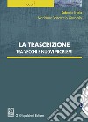 La trascrizione: Tra vecchi e nuovi problemi. E-book. Formato EPUB ebook di Roberto Triola