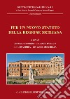 Per un nuovo statuto della regione siciliana: Giornate di studio, Messina 16-17 marzo 2017. E-book. Formato EPUB ebook di Stefano Agosta