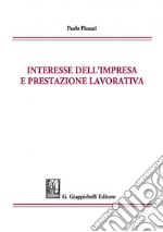 Interesse dell'impresa e prestazione lavorativa. E-book. Formato PDF ebook