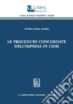 Le procedure concordate dell'impresa in crisi. E-book. Formato PDF ebook