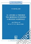 Il lavoro a termine tra modello europeo e regole nazionali. E-book. Formato PDF ebook di Mariapaola Aimo