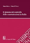 Il sistema del controllo delle concentrazioni in Italia. E-book. Formato PDF ebook di Matteo Beretta