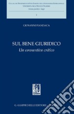 Sul bene giuridico: Un consuntivo critico. E-book. Formato PDF ebook