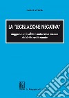 La legislazione negativa: Saggio su un'insolita e controversa nozione. E-book. Formato EPUB ebook di Patrizia Vipiana