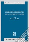 I crediti  deteriorati nelle banche italiane. E-book. Formato EPUB ebook di Alberto Jorio