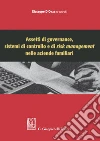 Assetti di governance, sistemi di controllo e di risk management nelle aziende familiari. E-book. Formato EPUB ebook di Giuseppe D'Onza