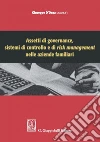 Assetti di governance, sistemi di controllo e di risk management nelle aziende familiari. E-book. Formato PDF ebook di Giuseppe D'Onza