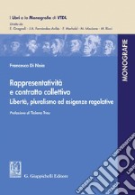 Rappresentatività e contratto collettivo - e-Book: Libertà, pluralismo ed esigenze regolative. E-book. Formato PDF