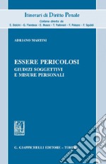 Essere pericolosi: Giudizi soggettivi e misure personali. E-book. Formato PDF ebook