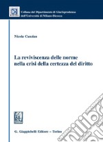 La reviviscenza delle norme nella crisi della certezza del diritto. E-book. Formato PDF