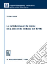 La reviviscenza delle norme nella crisi della certezza del diritto. E-book. Formato PDF ebook