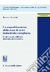 La riqualificazione delle aree di crisi industriale complessa: L'intervento pubblico tra mercato e persona. E-book. Formato EPUB ebook di Beatrice Bertarini