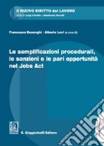 Le semplificazioni procedurali, le sanzioni e le pari opportunità nel Jobs Act. E-book. Formato EPUB ebook