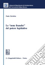 Le 'zone franche' del potere legislativo. E-book. Formato PDF ebook