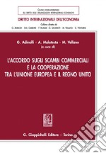 L’accordo sugli scambi commerciali e la cooperazione tra l’Unione Europea e il Regno Unito - e-Book. E-book. Formato PDF ebook